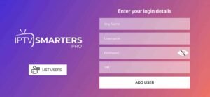 IPTV SMARTERS PRO LOGIN DETAILS